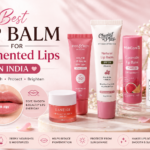 Best Lip Balms for Pigmented Lips in India (2026): Reviews & Buying Guide